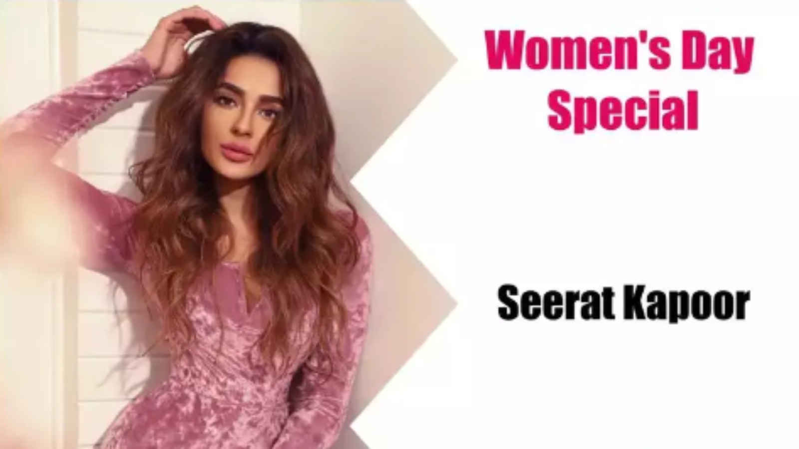 Women's Day Special: Seerat Kapoor says, 'Men are not hot-headed, they have a vulnerable side, women need to understand them too'