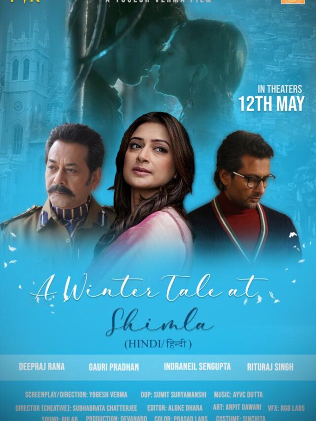 ‘Yogesh Verma directs Gauri Pradhan and Indraneil Sengupta in a classic romantic tale ‘A Winter Tale at SHIMLA’ releasing in theatres on the 12th of May, 2023