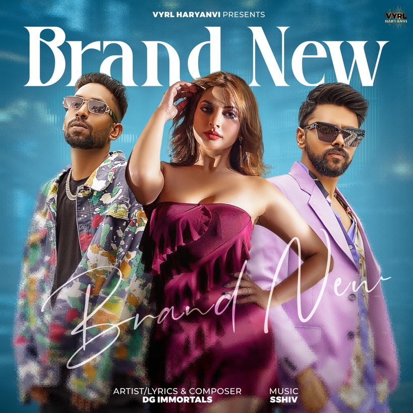 DG Immortals Presents "Brand New" - A Fusion of Tradition and Modernity in Haryanvi Music