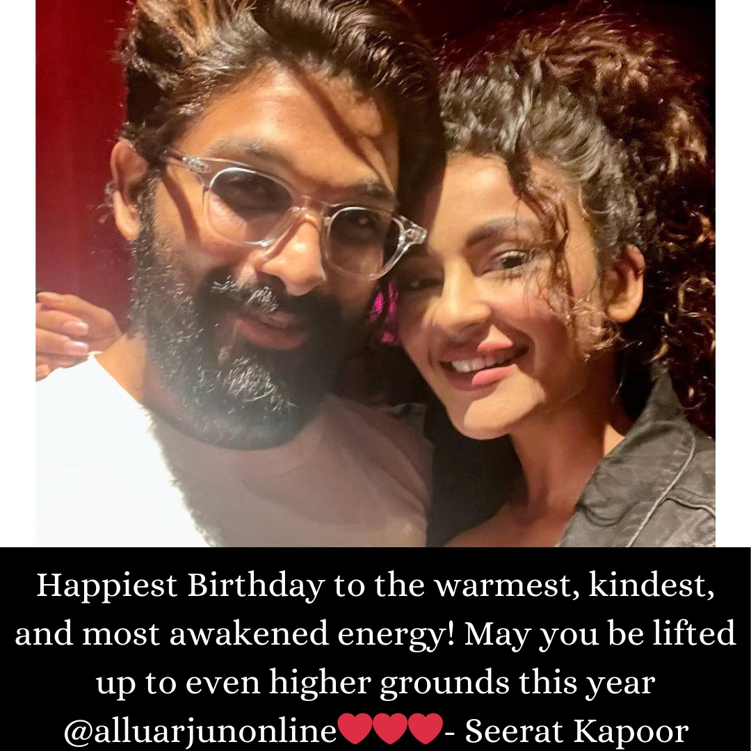 Seerat Kapoor Shares An Adorable Picture With Allu Arjun And Greets Him As The Awakened Energy As She Wishes Her Co-star On His 42nd Birthday