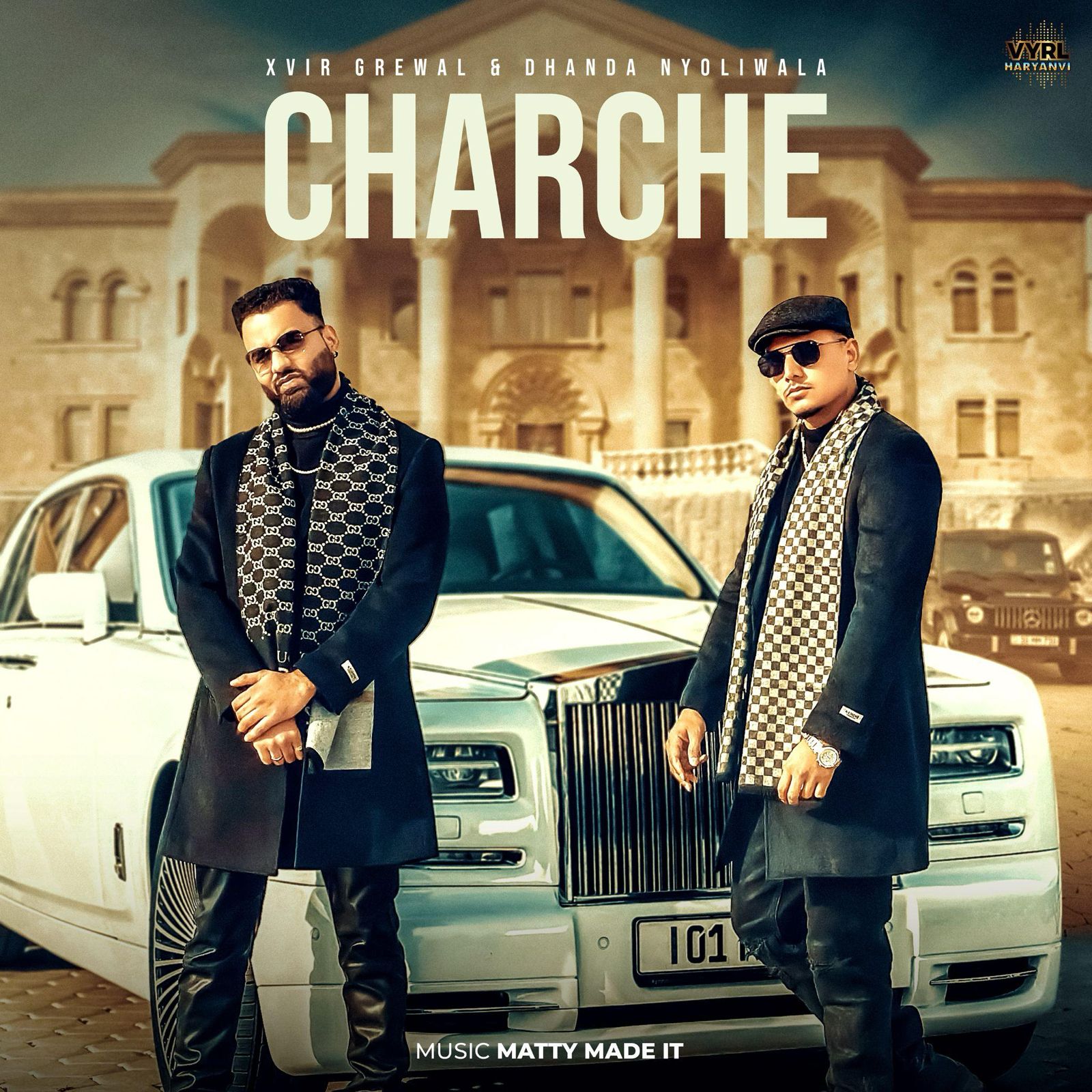 Dhanda Nyoliwala & Xvir Grewal drop a Punjabi-Haryanvi single- “Charche”